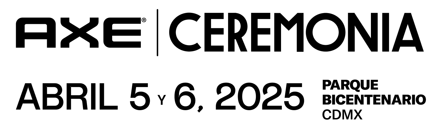 AXE Ceremonia 2025 | Abril 5 y 6